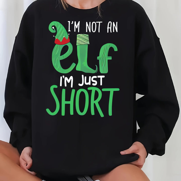 1pc Festive Christmas Elf Graphic Pullover Sweatshirt for Women, Casual Crew Neck Polyester Knit with Slight Stretch, All-Season Comfort - "I'm Not an Elf I'm Just Short" Print