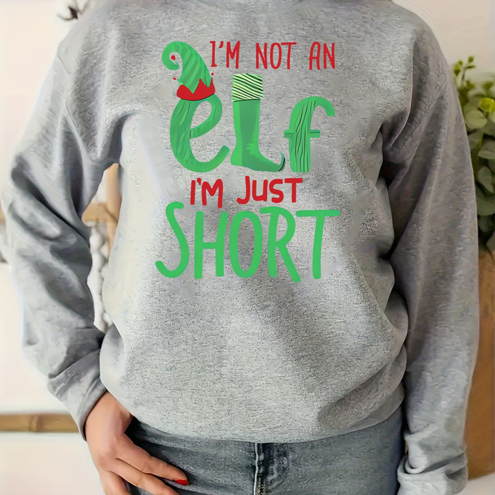 1pc Festive Christmas Elf Graphic Pullover Sweatshirt for Women, Casual Crew Neck Polyester Knit with Slight Stretch, All-Season Comfort - "I'm Not an Elf I'm Just Short" Print