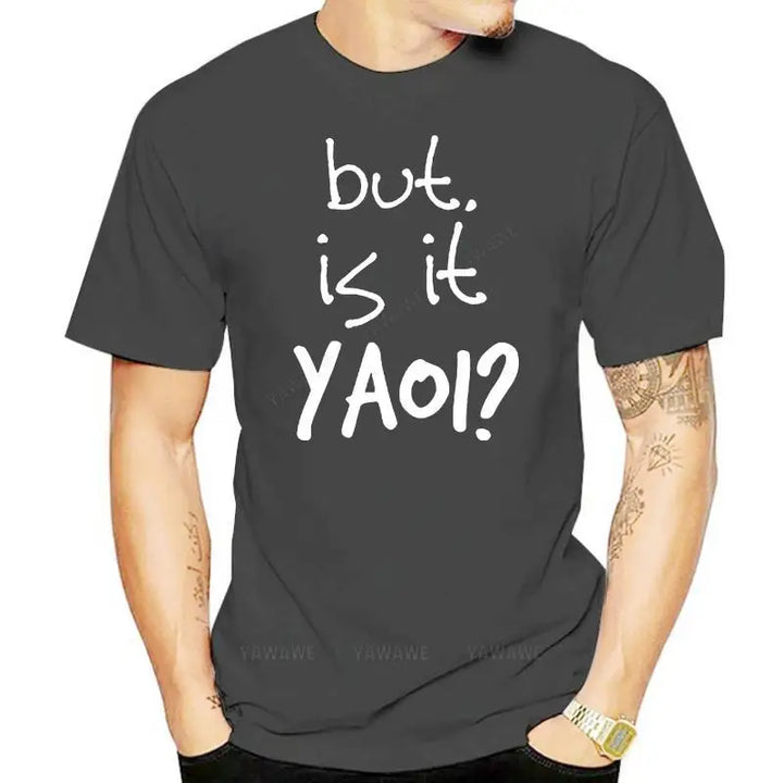 Men's Yaoi cute yaoi Is It Yaoi anime BL fandom fangirl t shirt personalized cotton S-XXXL Pictures Loose Comical T-shirt top